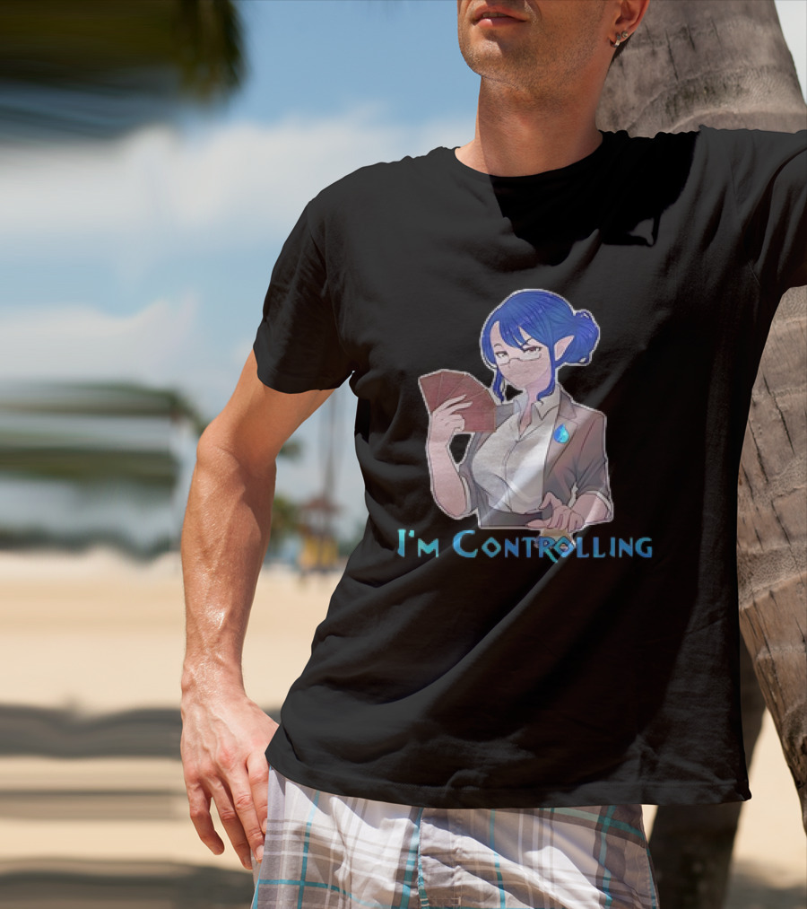 I'm Controlling Magic Anime Girl With Cards T-Shirt