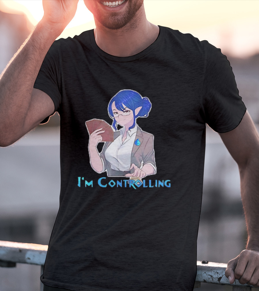 I'm Controlling Magic Anime Girl With Cards T-Shirt