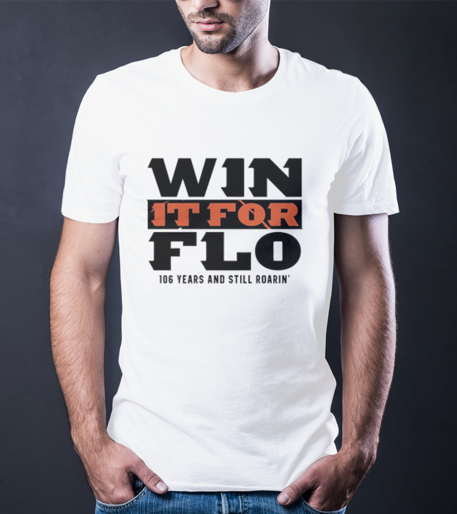 Cincinnati Bengals Win It For Flo 106 Years And Still Roarin' T-Shirt
