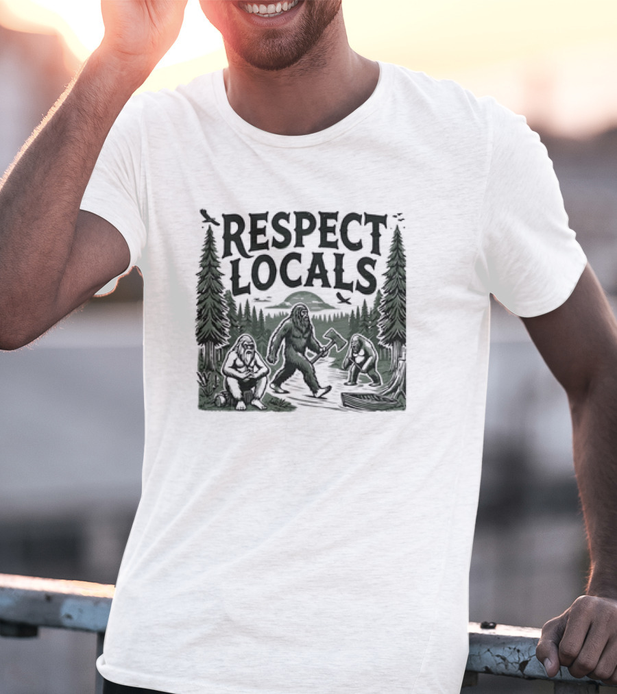 Respect Locals Bigfoot Forest Scene T-Shirt
