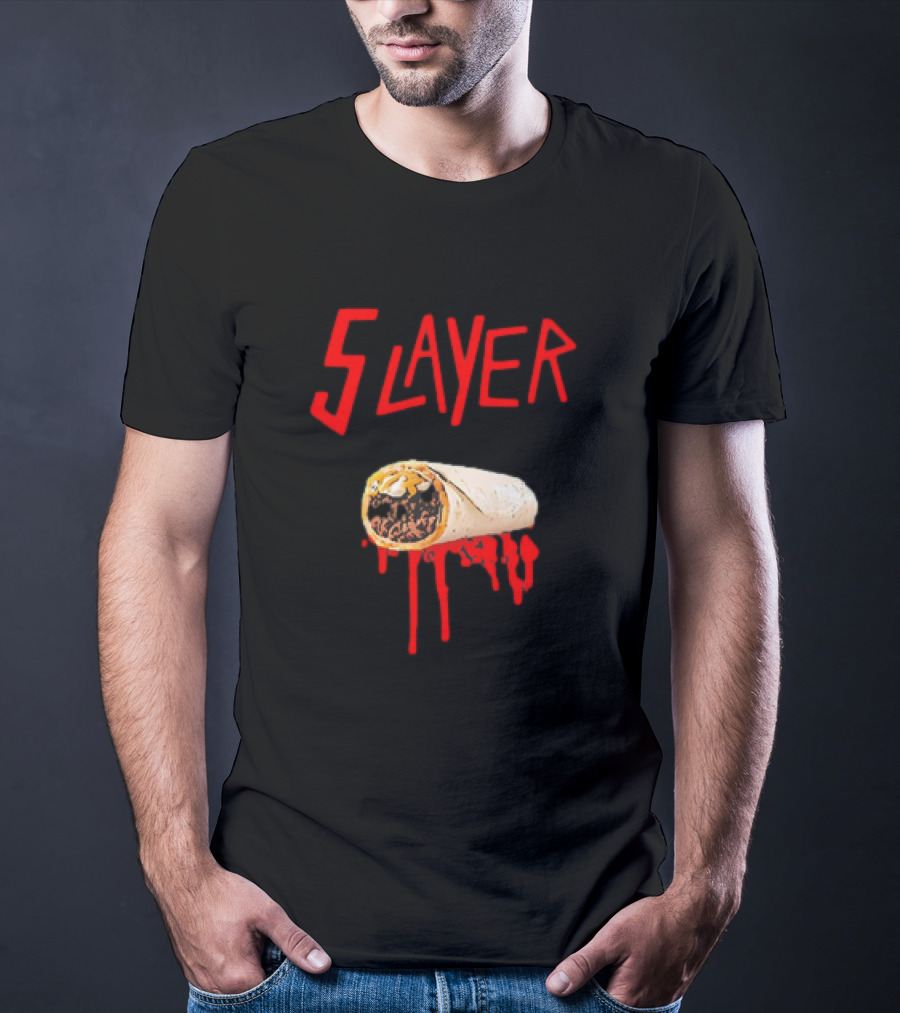 5 Layer Burrito Slayer Parody With Dripping T-Shirt