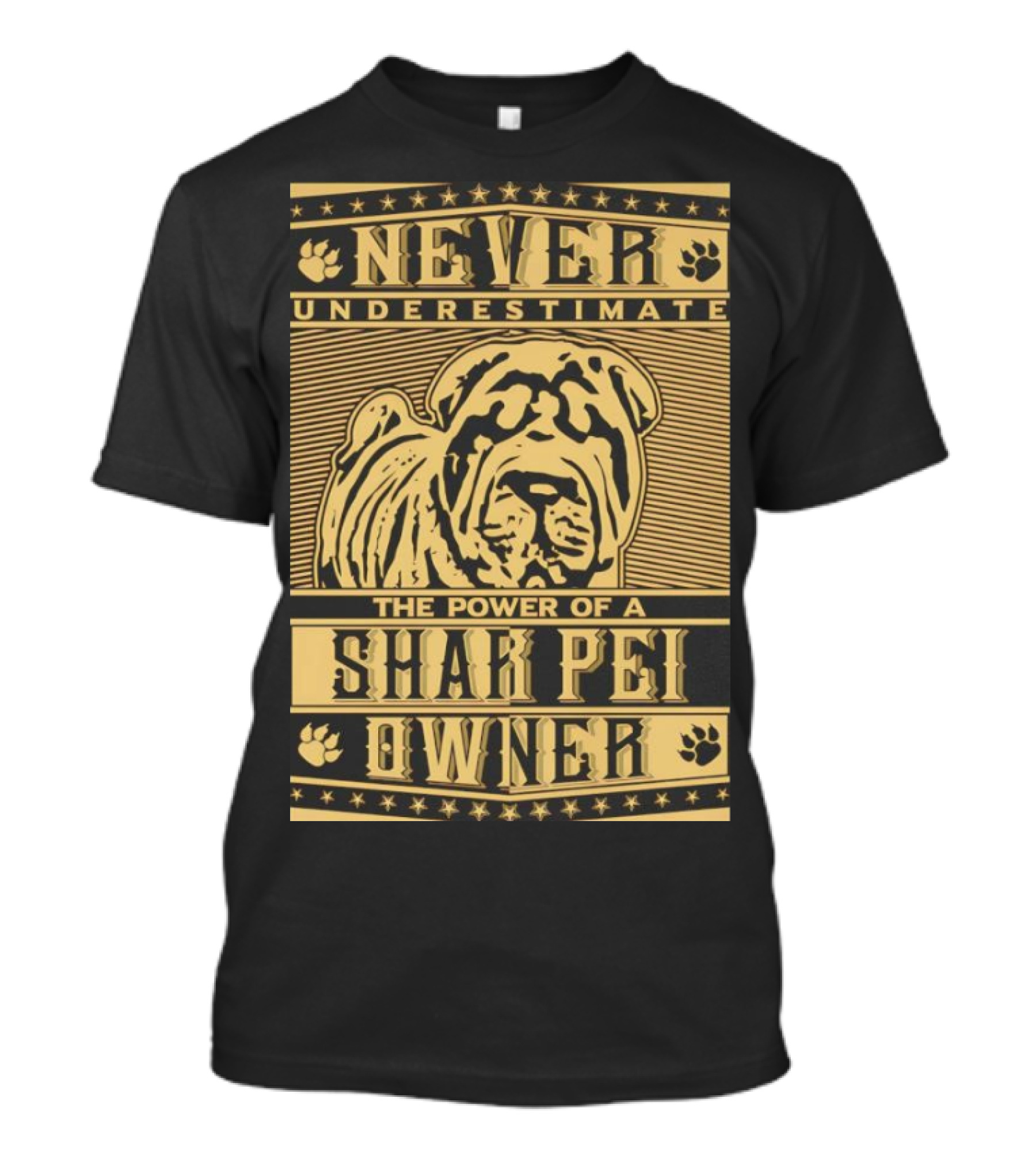 Never Underestimate The Power Of A Shar Pei Owner T-Shirt