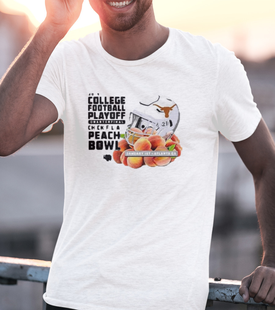 Texas Longhorns College Football Playoff Chick-Fil-A Peach Bowl January 1st 2025 Atlanta GA T-Shirt
