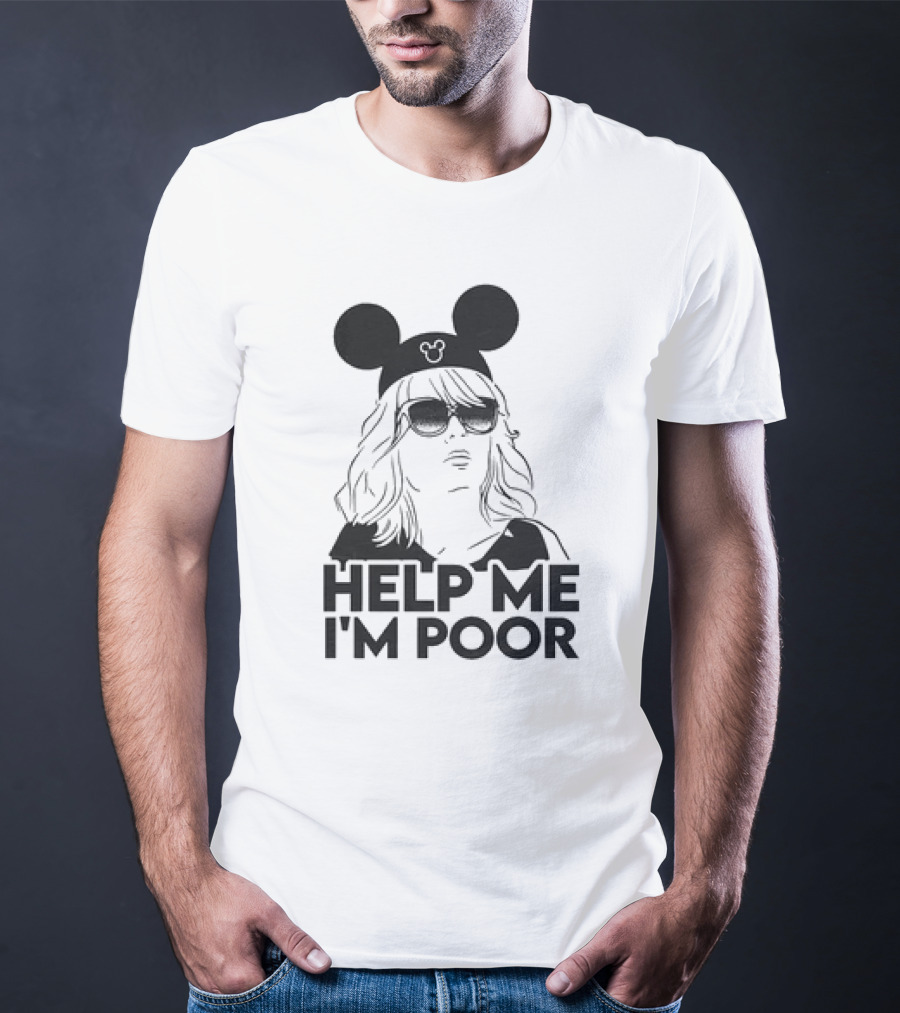 Help Me I'm Poor Disney Mickey Mouse Ears Sunglasses T-Shirt