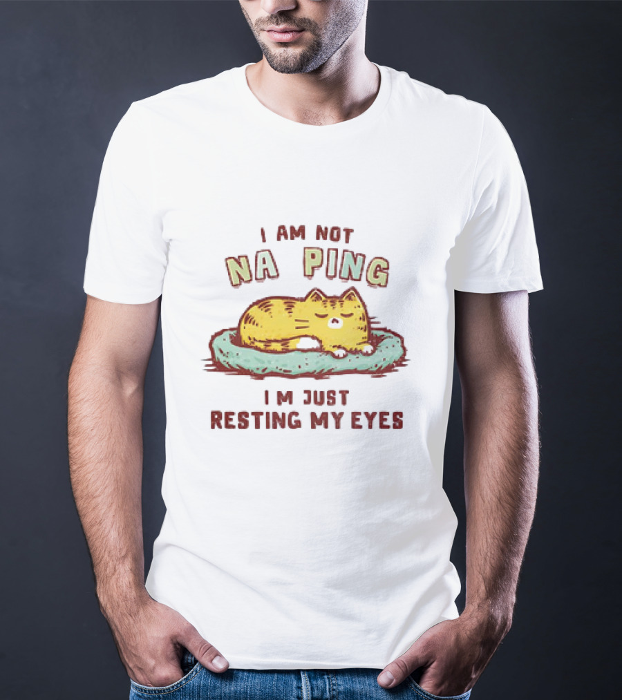 I Am Not Napping I'm Just Resting My Eyes Sleepy Cat T-Shirt