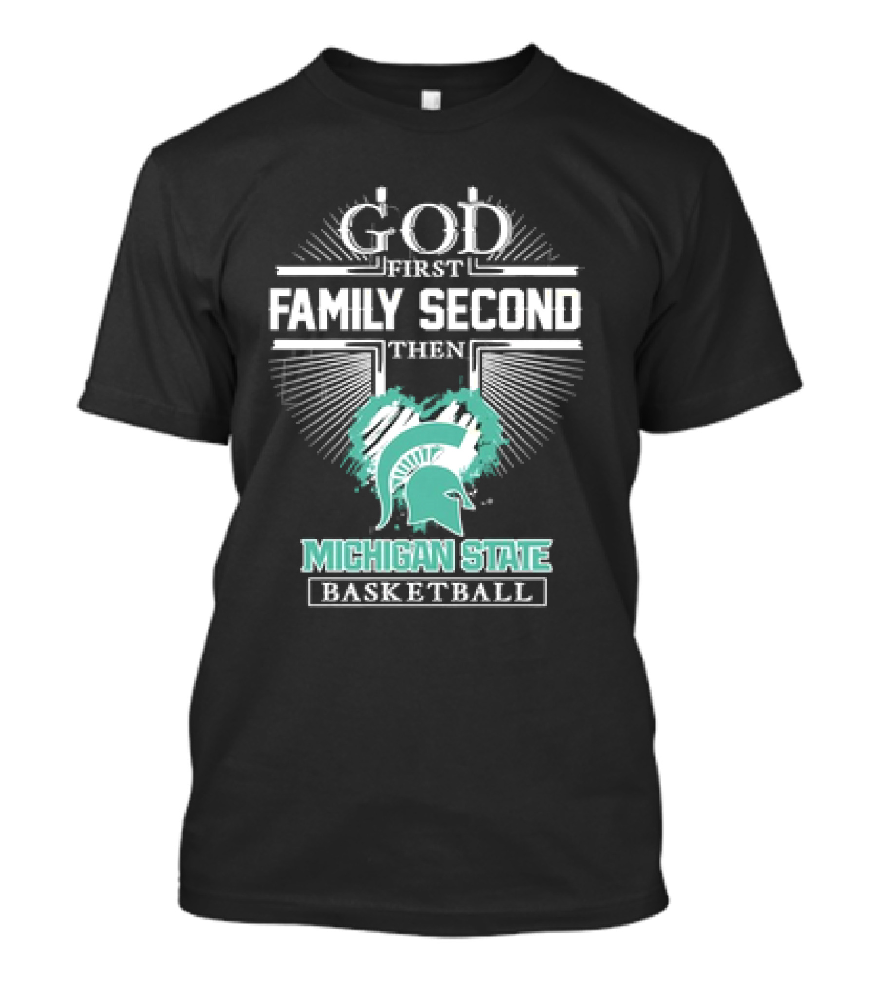 God First Family Second Then Michigan State Spartans Basketball T-Shirt