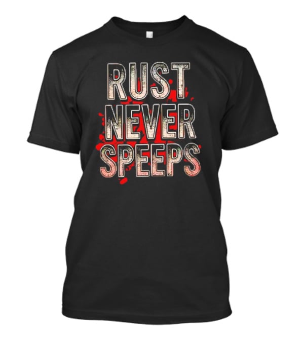 Rust Never Speeps Vintage Grunge Red Splatter T-Shirt