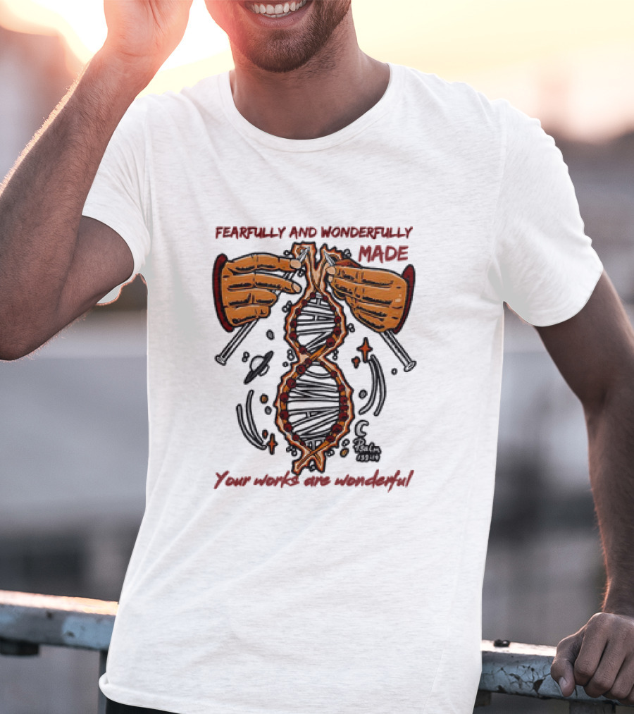 Fearfully And Wonderfully Made Psalm 139:14 Your Works Are Wonderful DNA Hands Planets T-Shirt