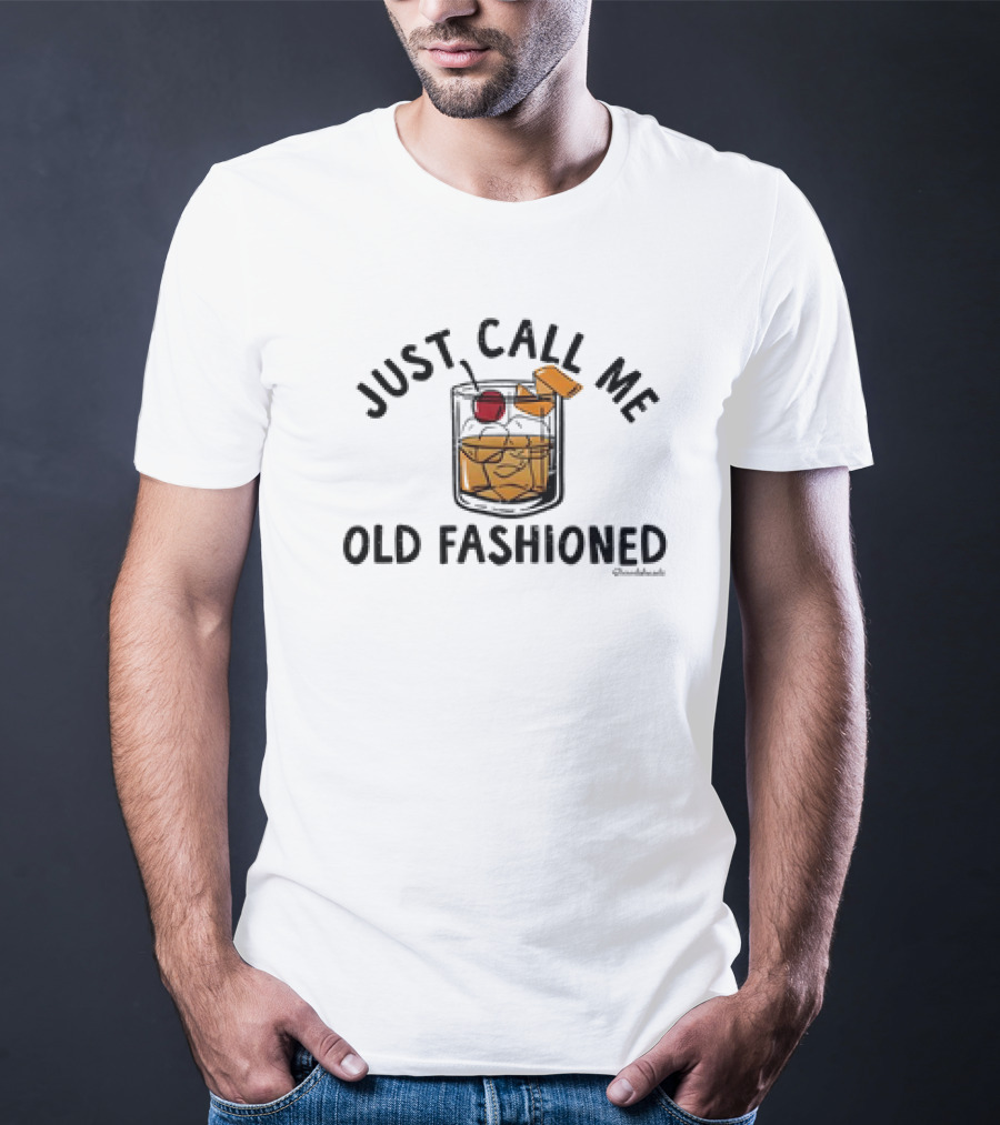 Just Call Me Old Fashioned Cocktail Glass With Cherry And Ice T-Shirt