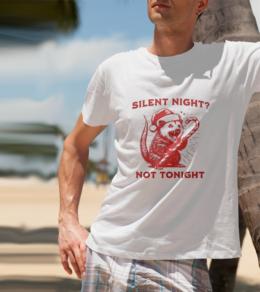 Silent Night Not Tonight Christmas Santa Rat T-Shirt