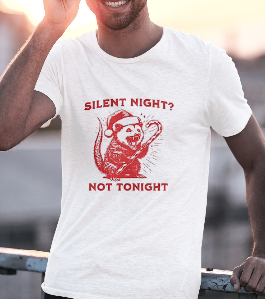 Silent Night Not Tonight Christmas Santa Rat T-Shirt