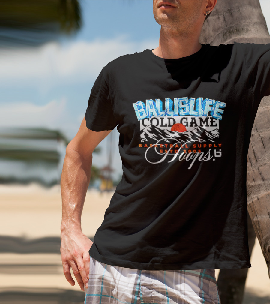 Ballislife Cold Game Basketball Supply Hoops Est 2005 T-Shirt