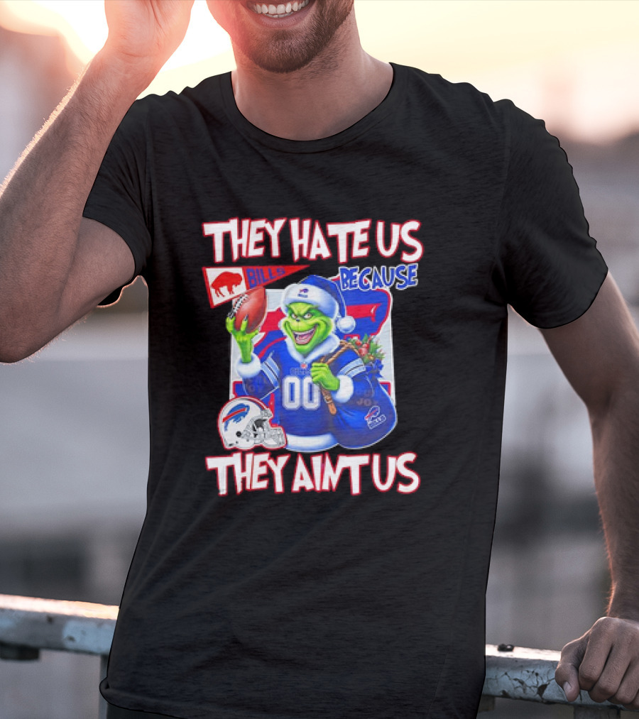 Buffalo Bills NFL Santa Grinch Christmas They Hate Us Because They Ain't Us T-Shirt