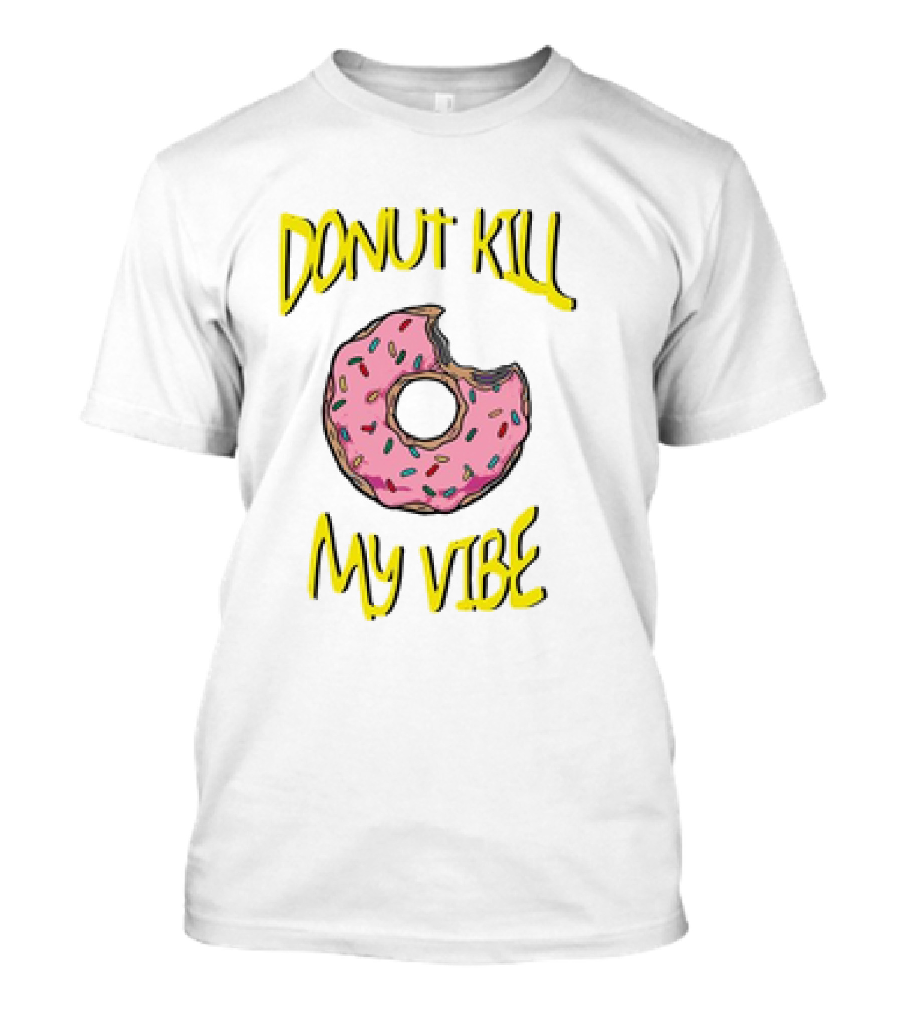 Donut Kill My Vibe Pink Sprinkled Doughnut T-Shirt