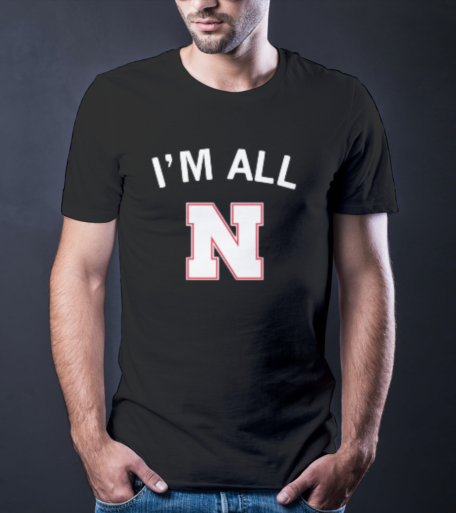 I'm All N Nebraska T-Shirt