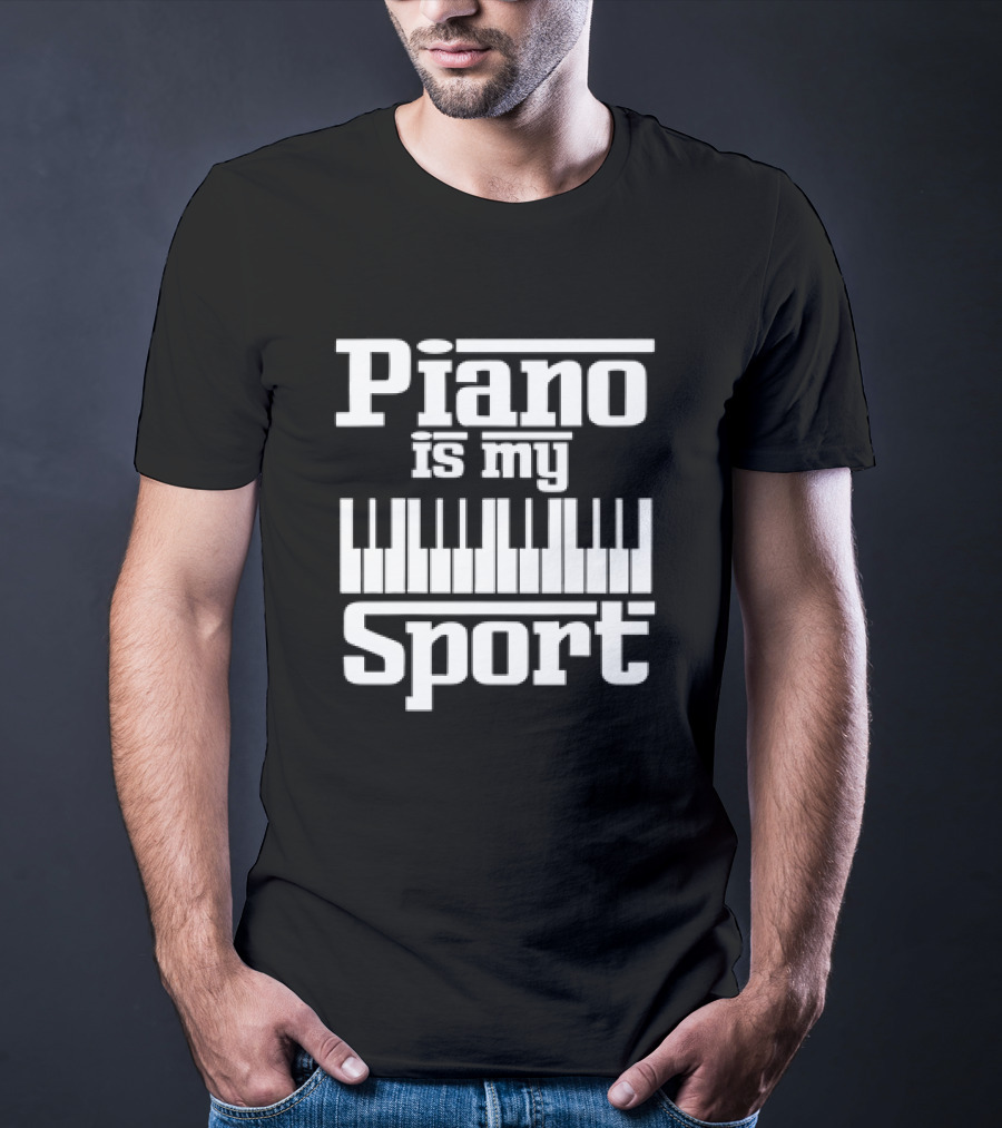 Piano Is My Sport Keyboard Passion T-Shirt