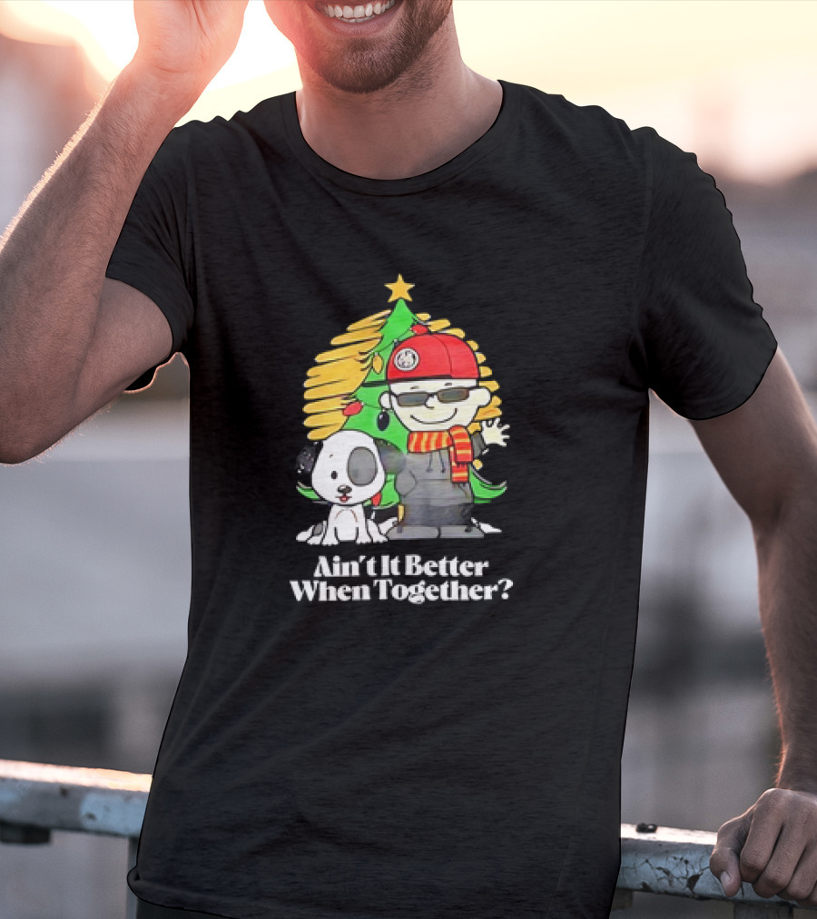 Ain’t It Better When Together Christmas Tree Dog And Man With Scarf T-Shirt
