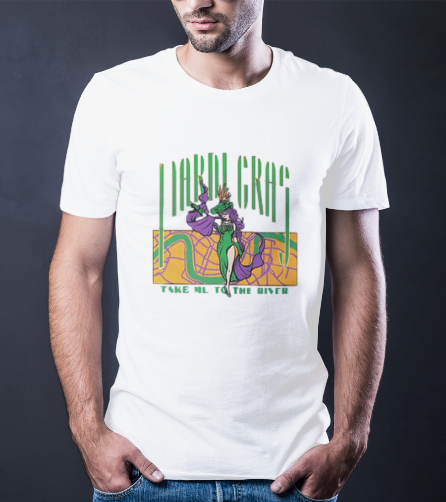 Mardi Gras Masked Dancer Take Me To The River With Map Background T-Shirt