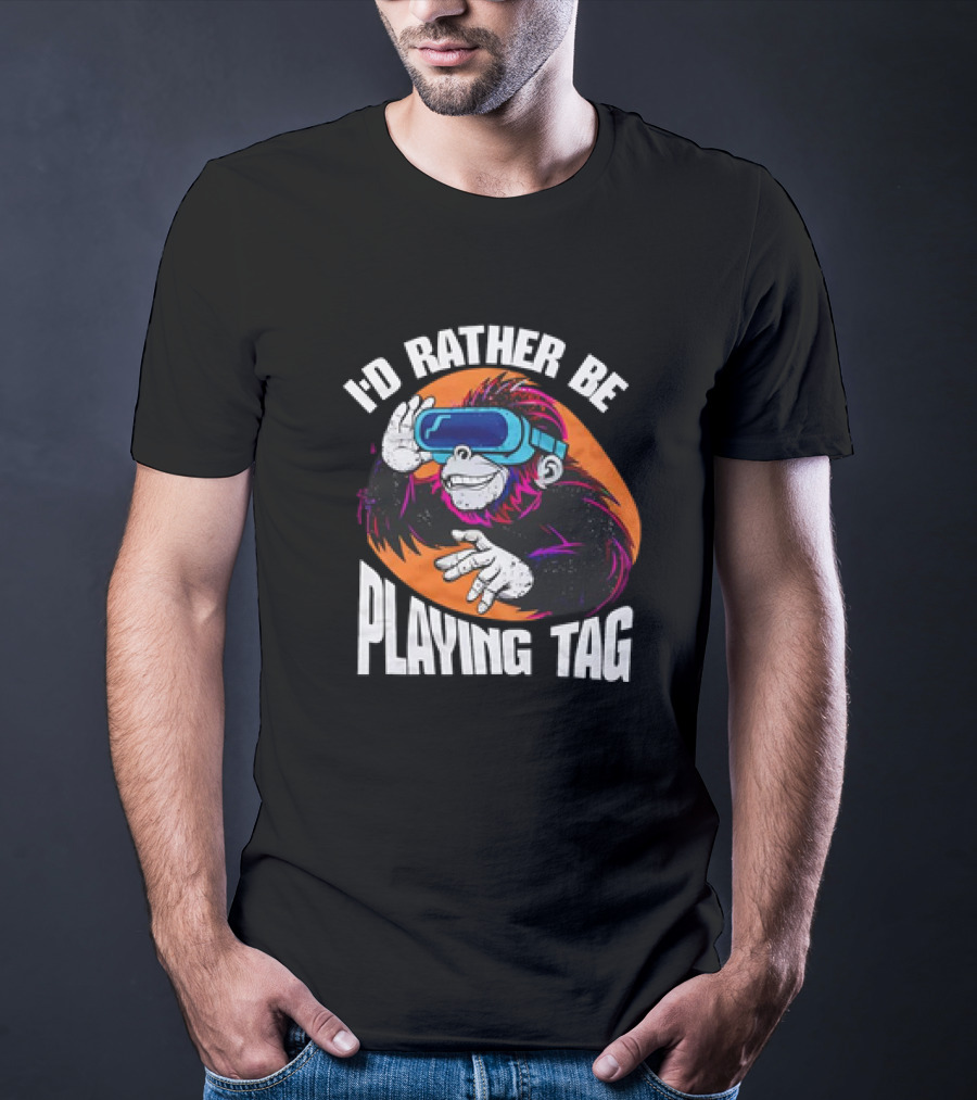 I'd Rather Be Playing Tag Monkey Wearing VR Headset T-Shirt