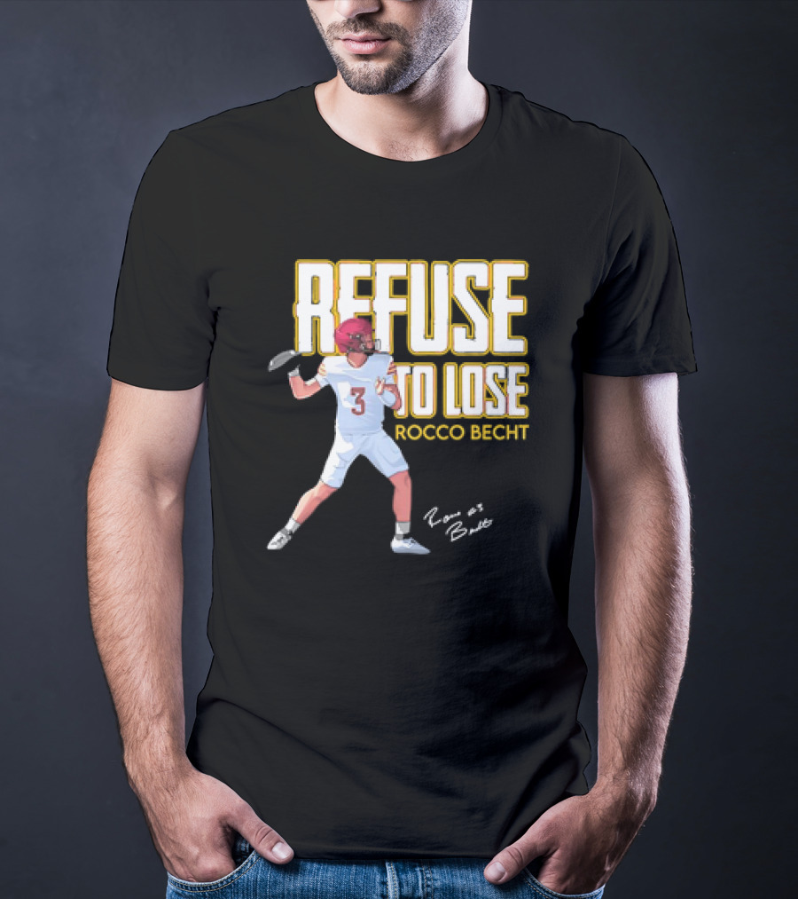 Refuse To Lose Rocco Becht Signature Football Player Number 3 T-Shirt