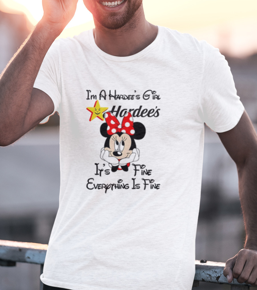 Hardee's Girl Minnie Mouse It's Fine Everything Is Fine T-Shirt