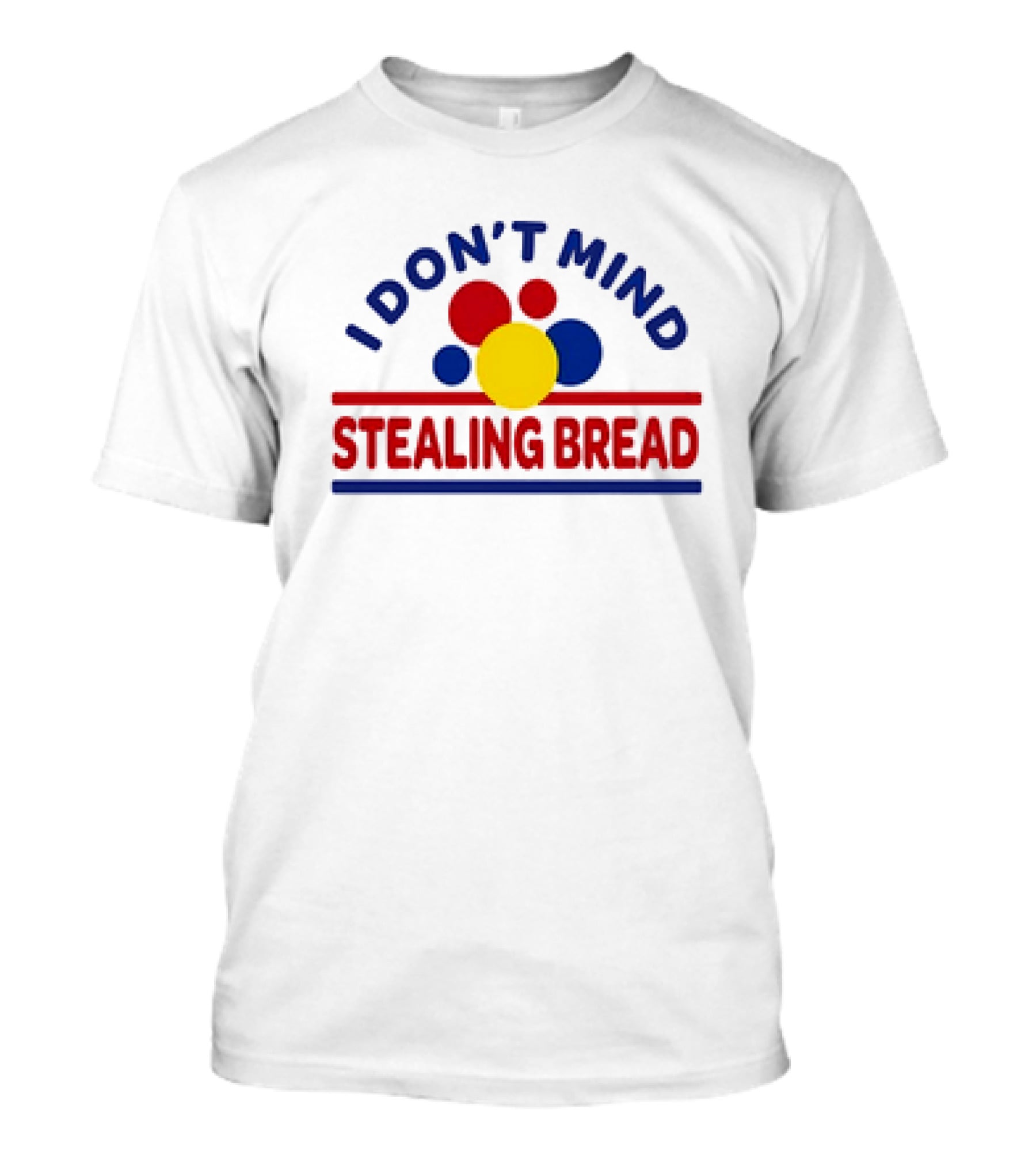 I Don’t Mind Stealing Bread Logo Parody With Primary Colored Circles T-Shirt