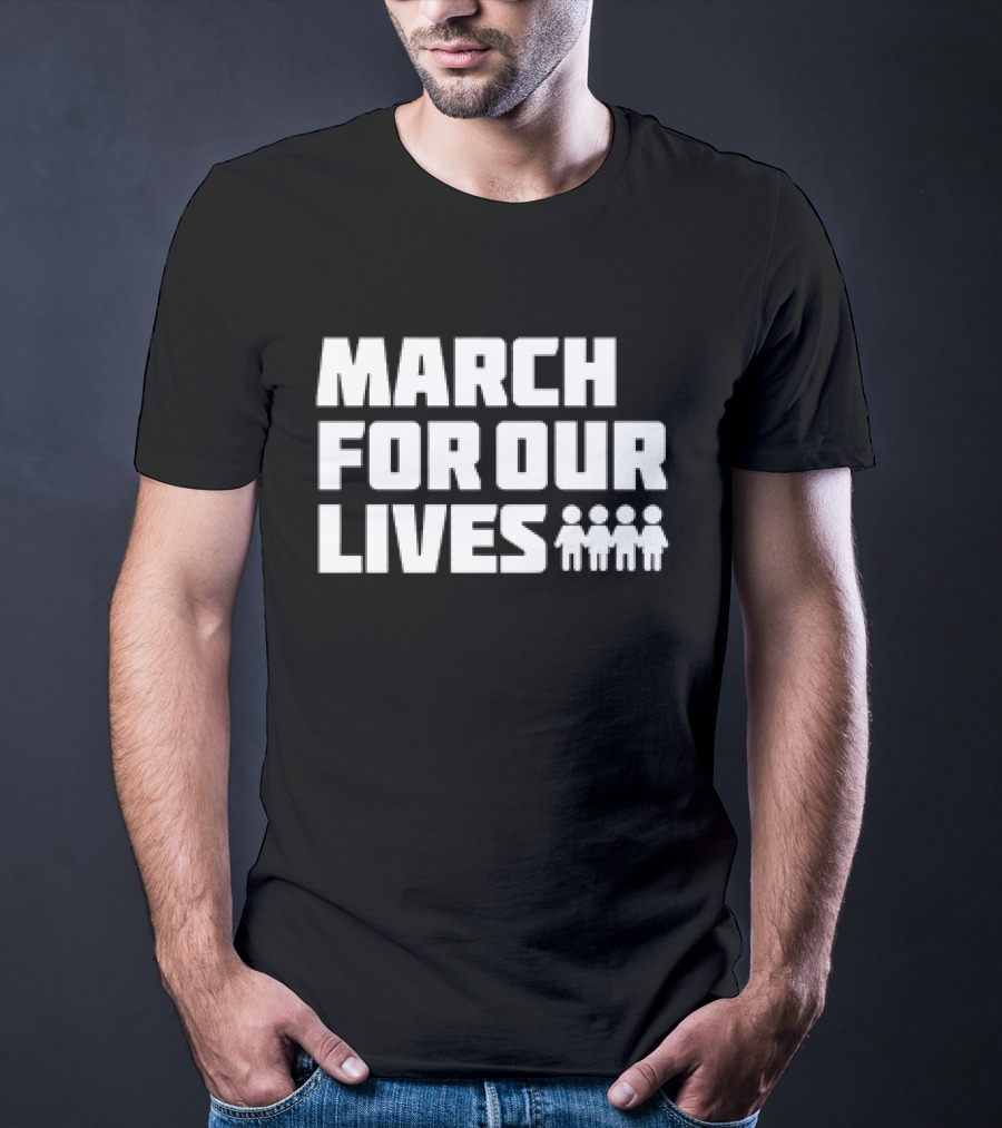 MARCH FOR OUR LIVES With Four People T-Shirt