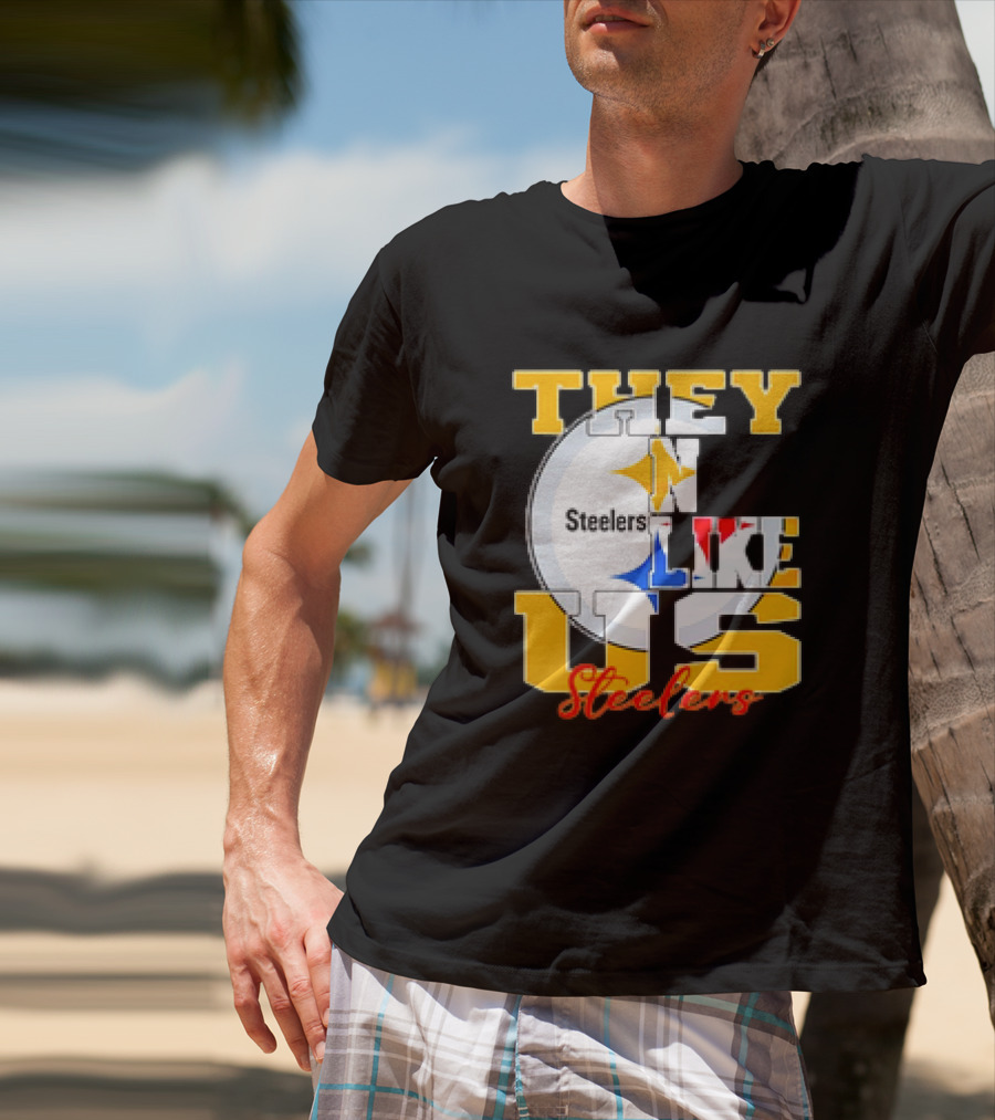 Pittsburgh Steelers NFL Football They Not Like Us T-Shirt