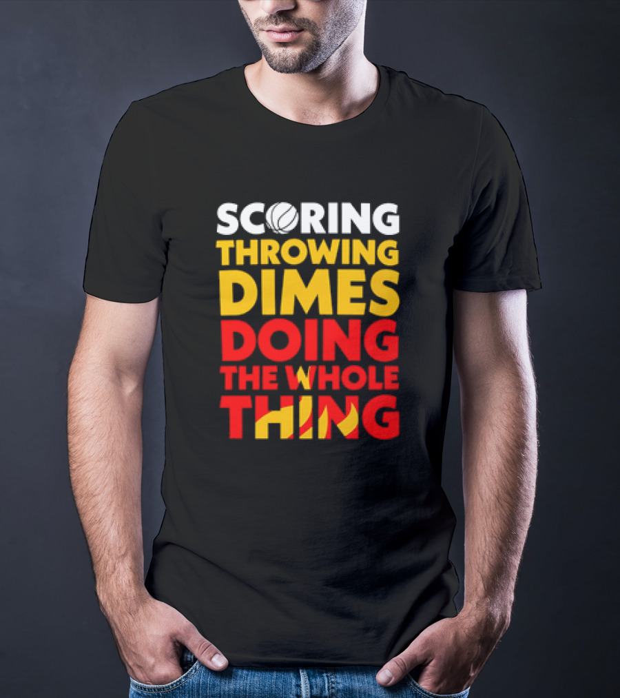 Scoring Throwing Dimes Doing The Whole Thing Basketball T-Shirt