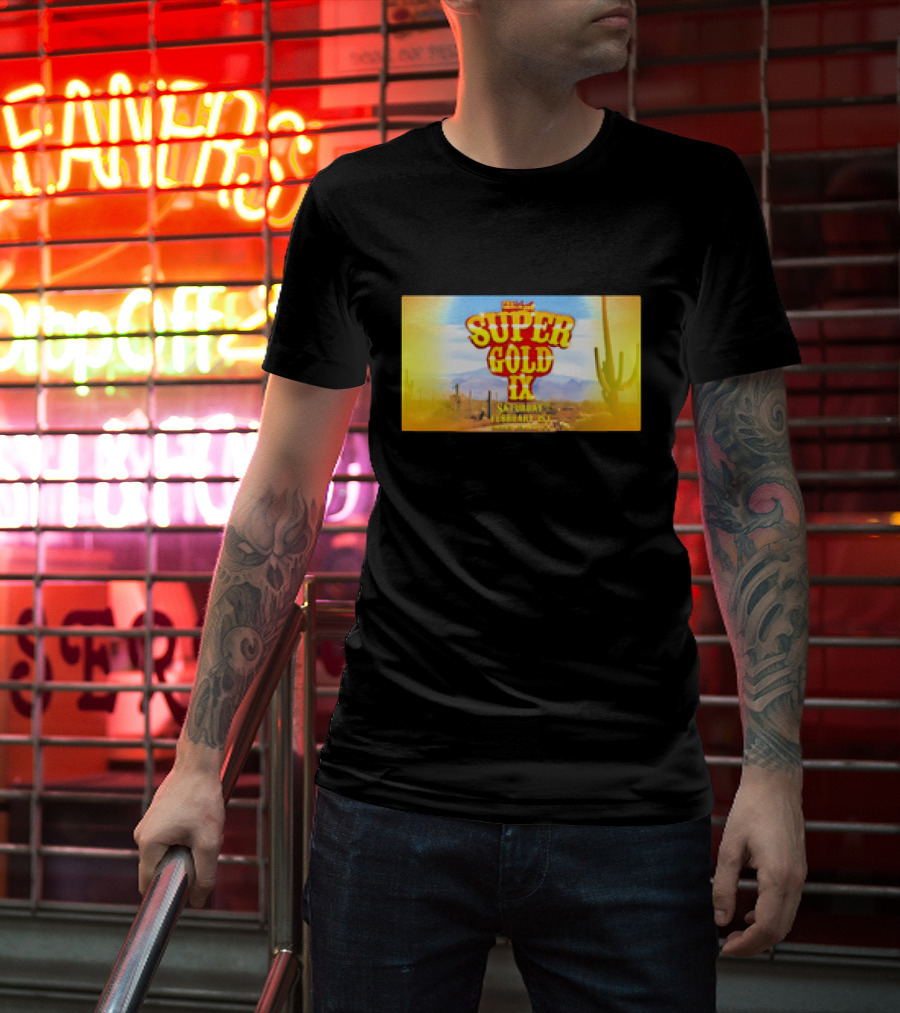 Super Gold IX Saturday February 29 Desert Sunset Event T-Shirt