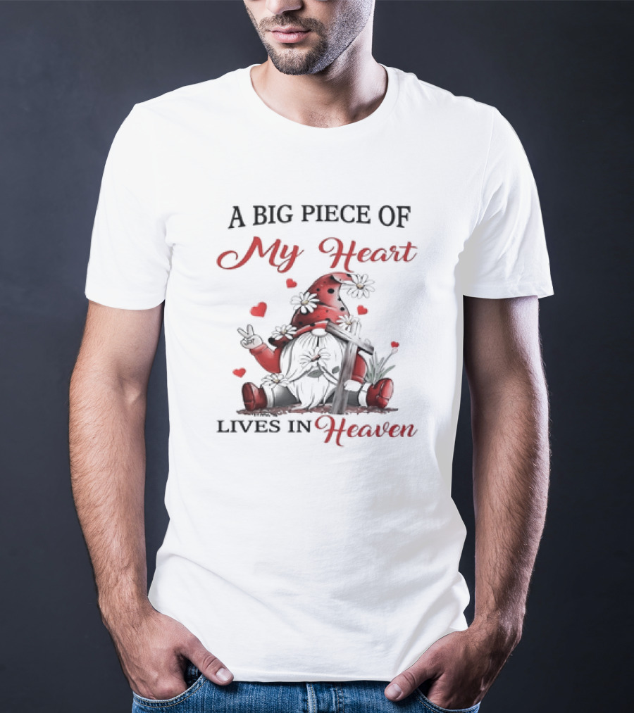 A Big Piece Of My Heart Lives In Heaven Gnome With Flowers And Hearts T-Shirt