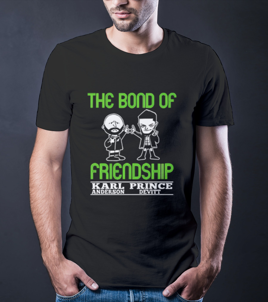 The Bond Of Friendship Karl Anderson Prince Devitt T-Shirt