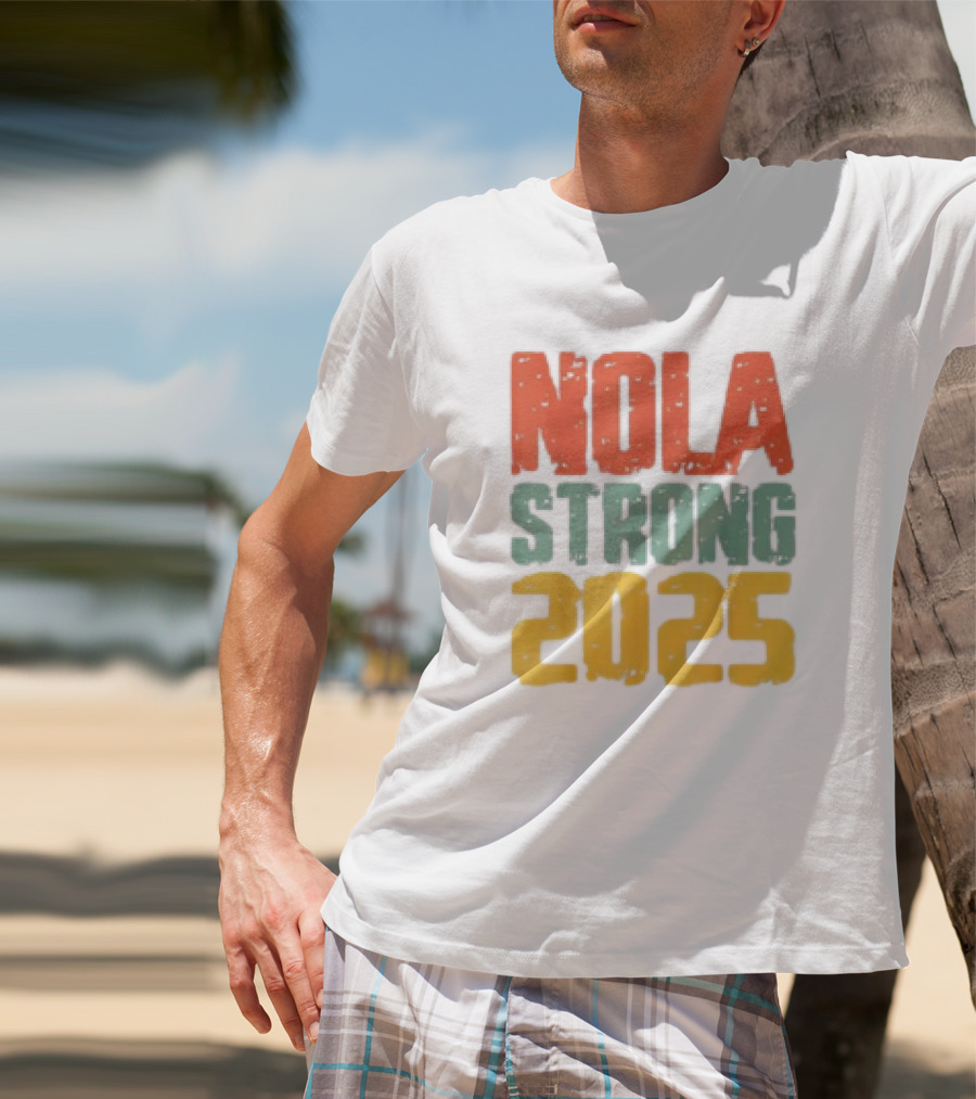 NOLA Strong 2025 T-Shirt