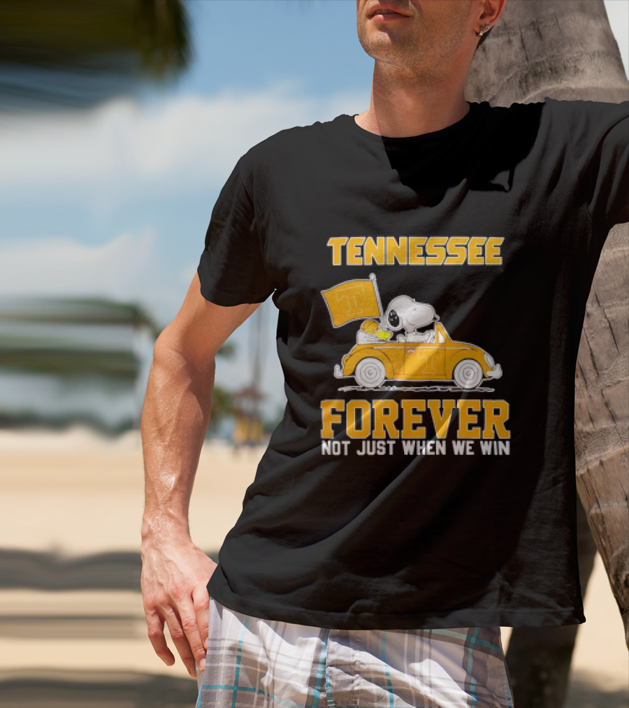 Tennessee Forever Snoopy And Woodstock Not Just When We Win T-Shirt