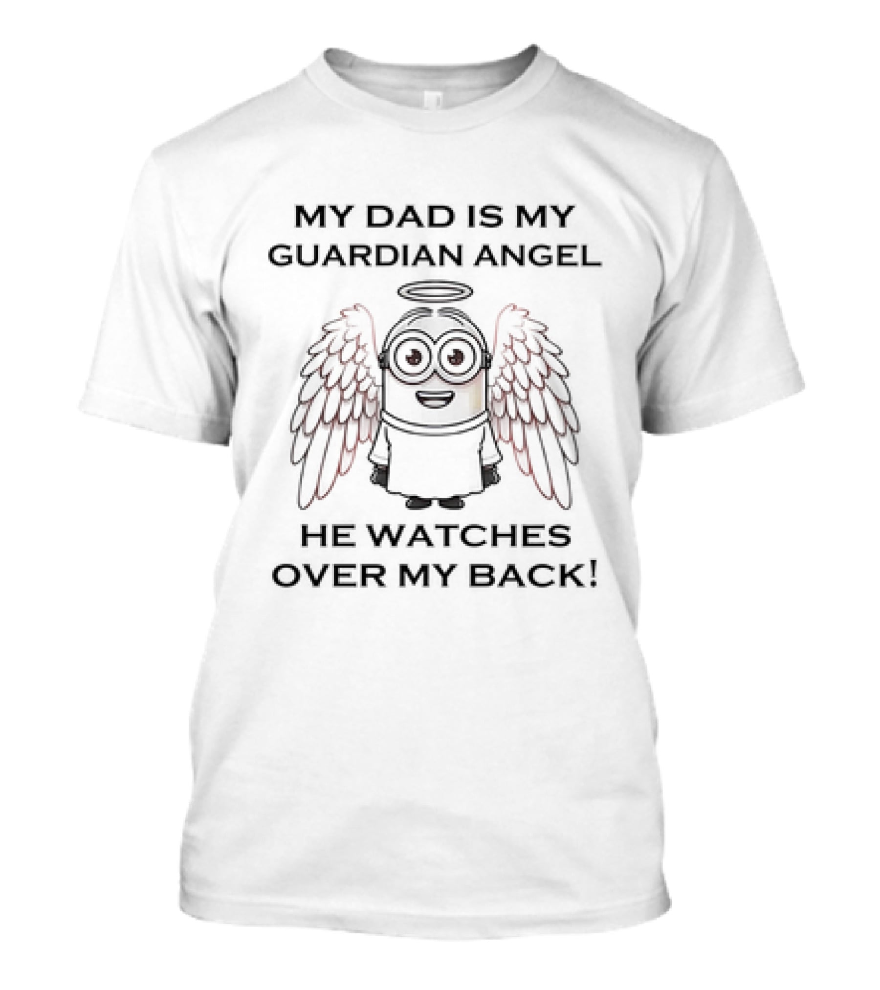 Minion My Dad Is My Guardian Angel He Watches Over My Back T-Shirt