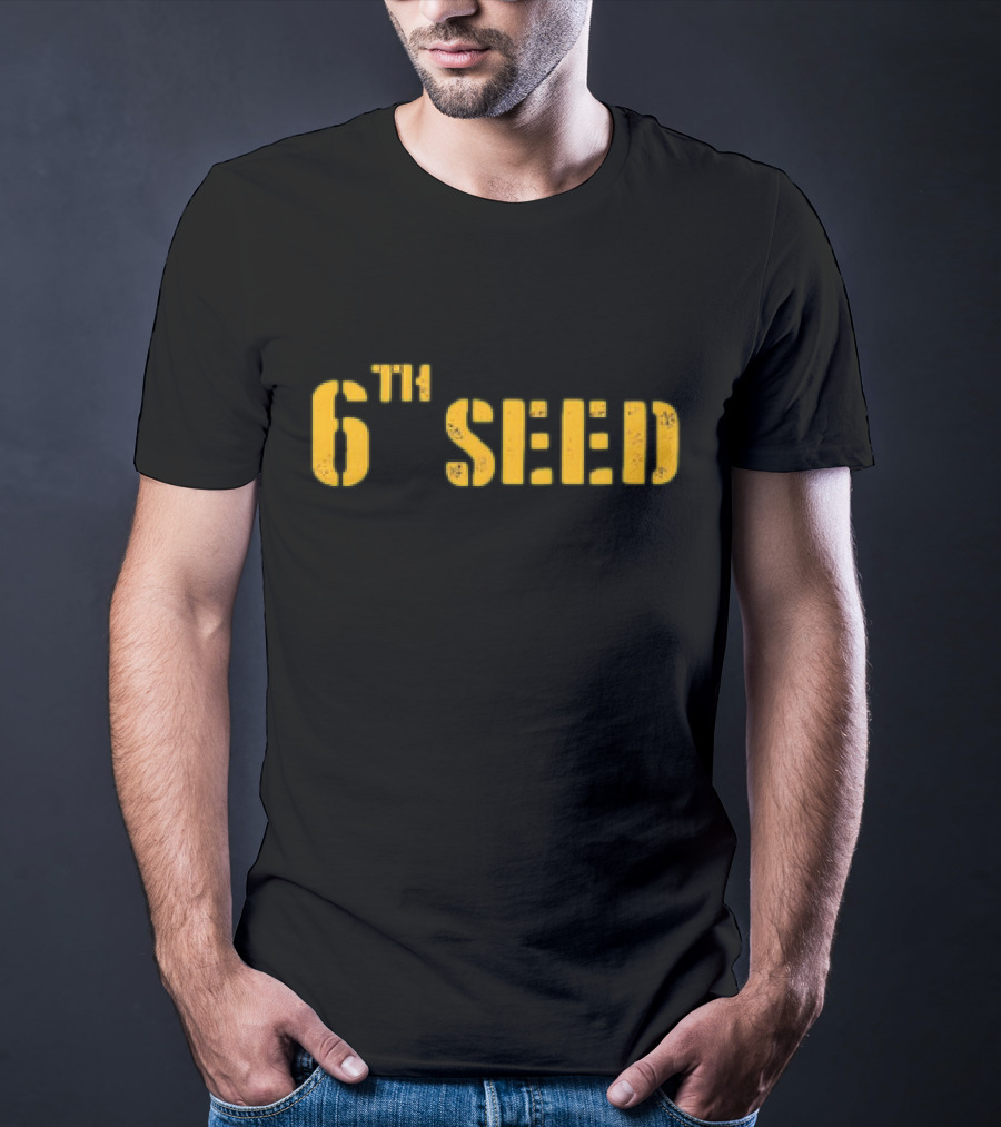6th Seed Basketball Inspired Fan T-Shirt