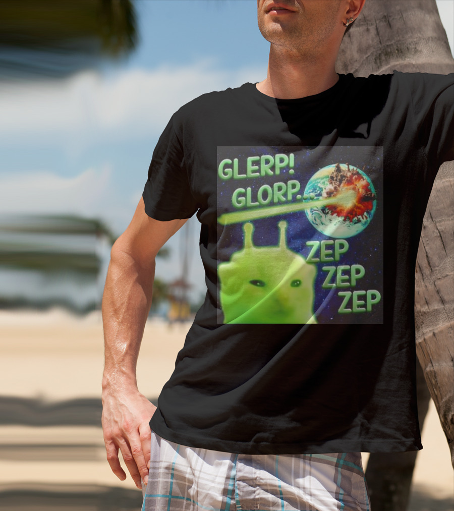GLERP GLORP Alien Cat ZEP ZEP ZEP Earth Explosion T-Shirt