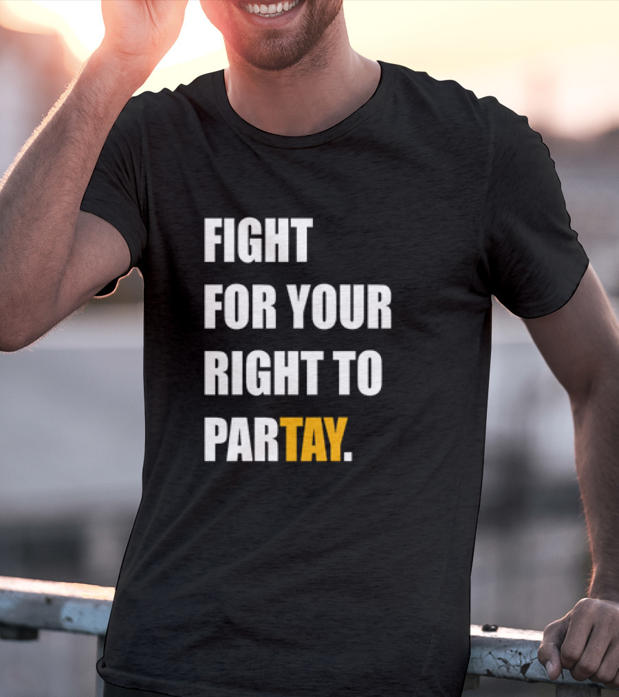Fight For Your Right To Partay T-Shirt