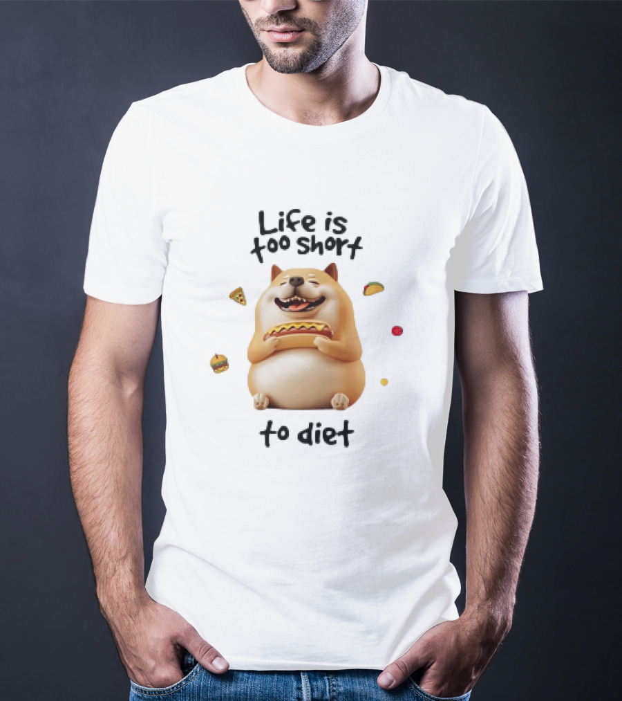 Shiba Inu Dog Enjoying Life Is Too Short To Diet Pizza Hotdog Burger Taco T-Shirt