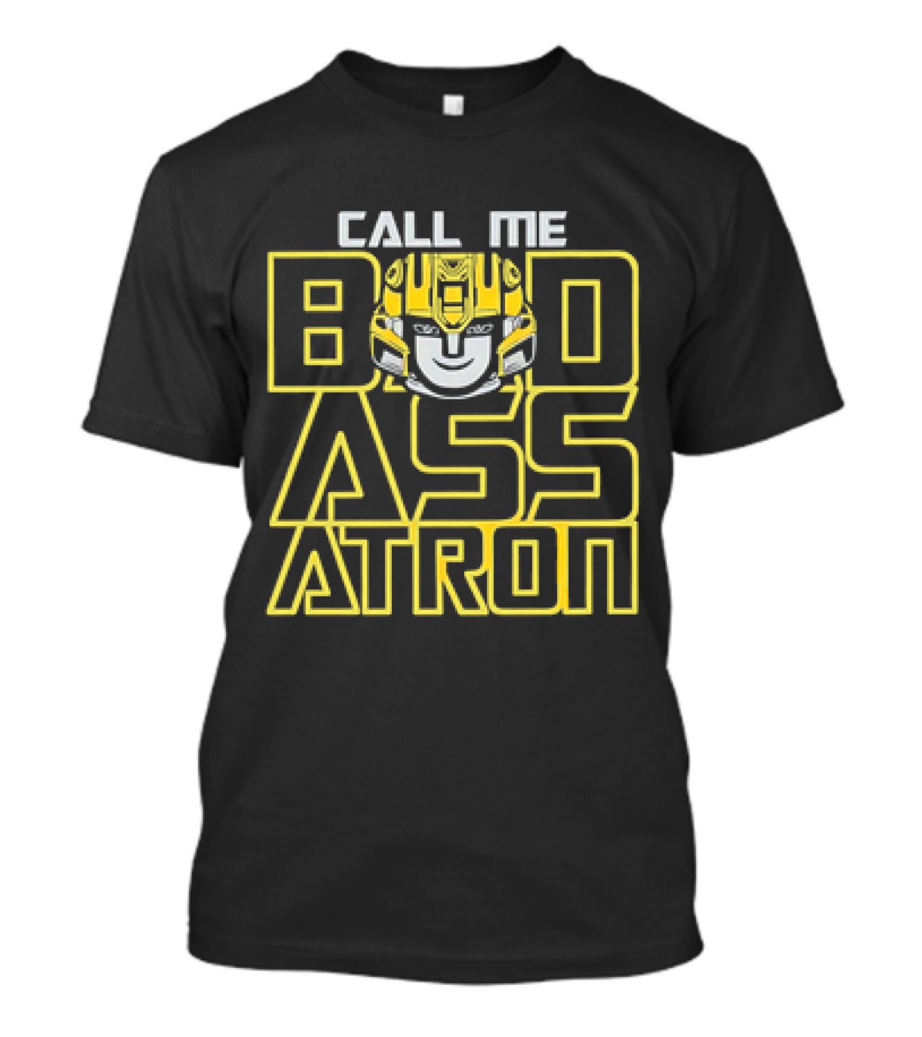 Call Me Badassatron Bumblebee Transformers Iconic Character T-Shirt