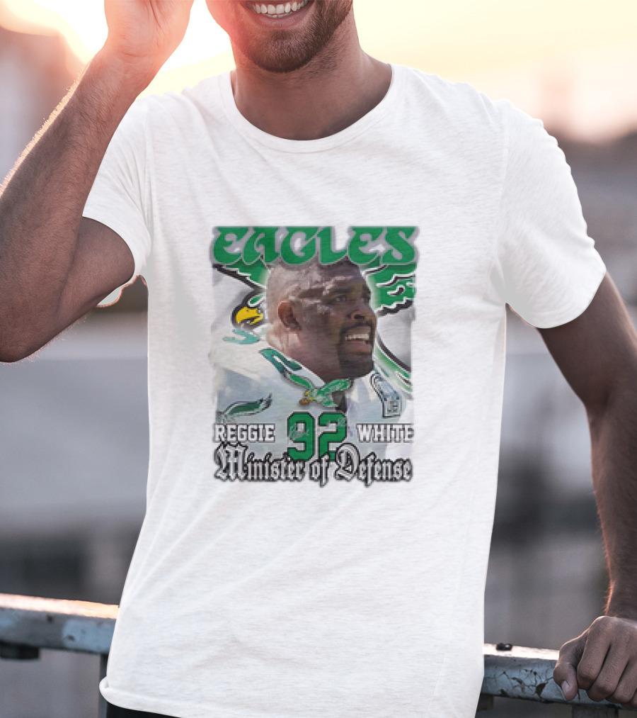 Eagles Reggie White 92 Minister Of Defense T-Shirt