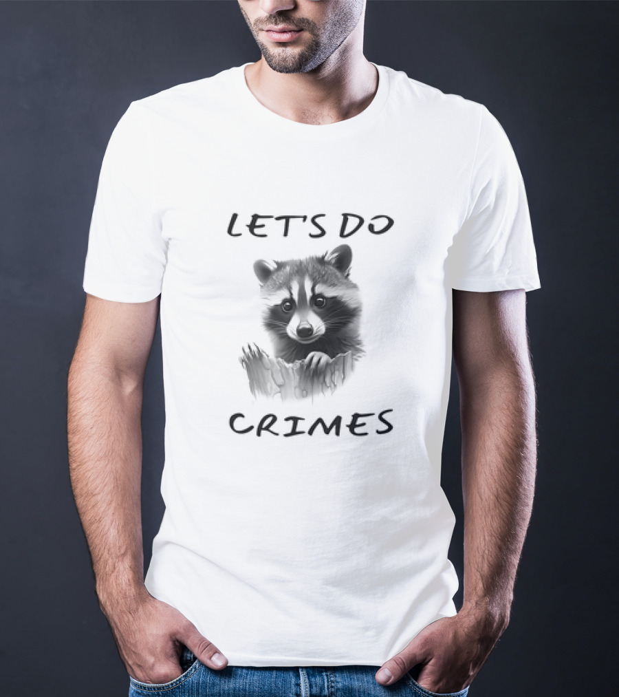 LET'S DO CRIMES Raccoon T-Shirt