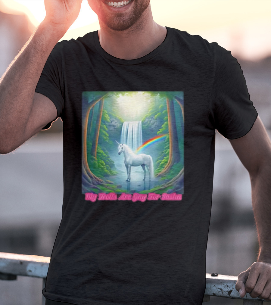My Trolls Are Gay For Sasha Unicorn Waterfall Rainbow T-Shirt