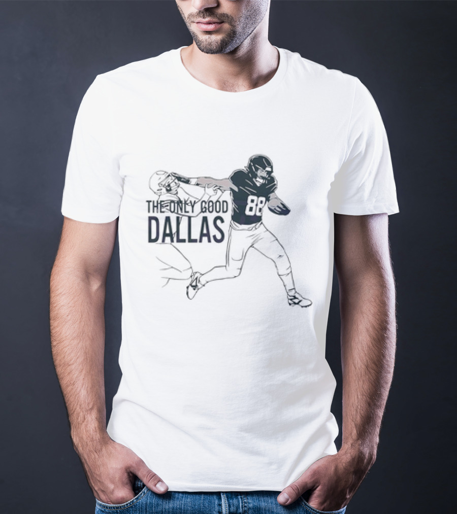 Philadelphia Eagles Dallas Goedert The Only Good Dallas Catch Scene T-Shirt