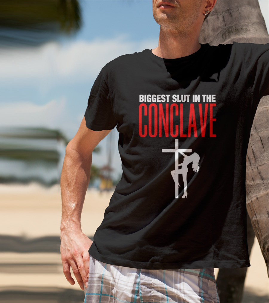 Biggest Slut In The Conclave Cross Silhouette T-Shirt