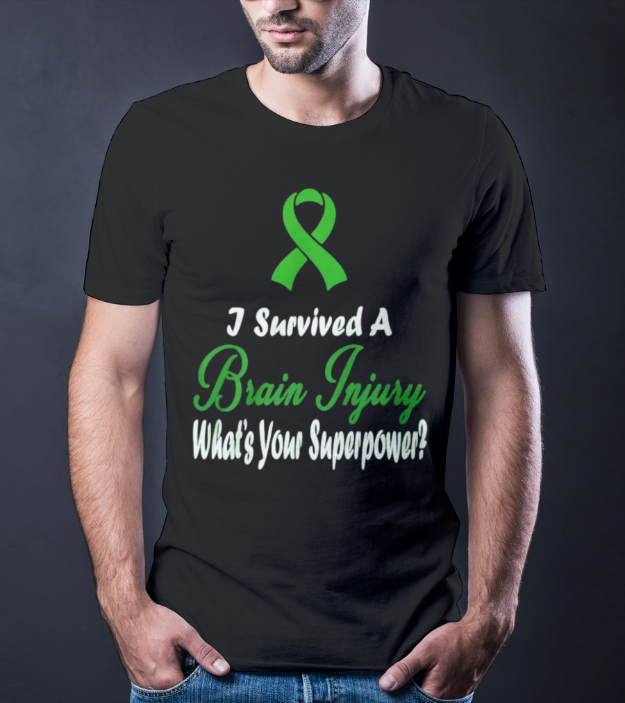 I Survived A Brain Injury What's Your Superpower? T-Shirt