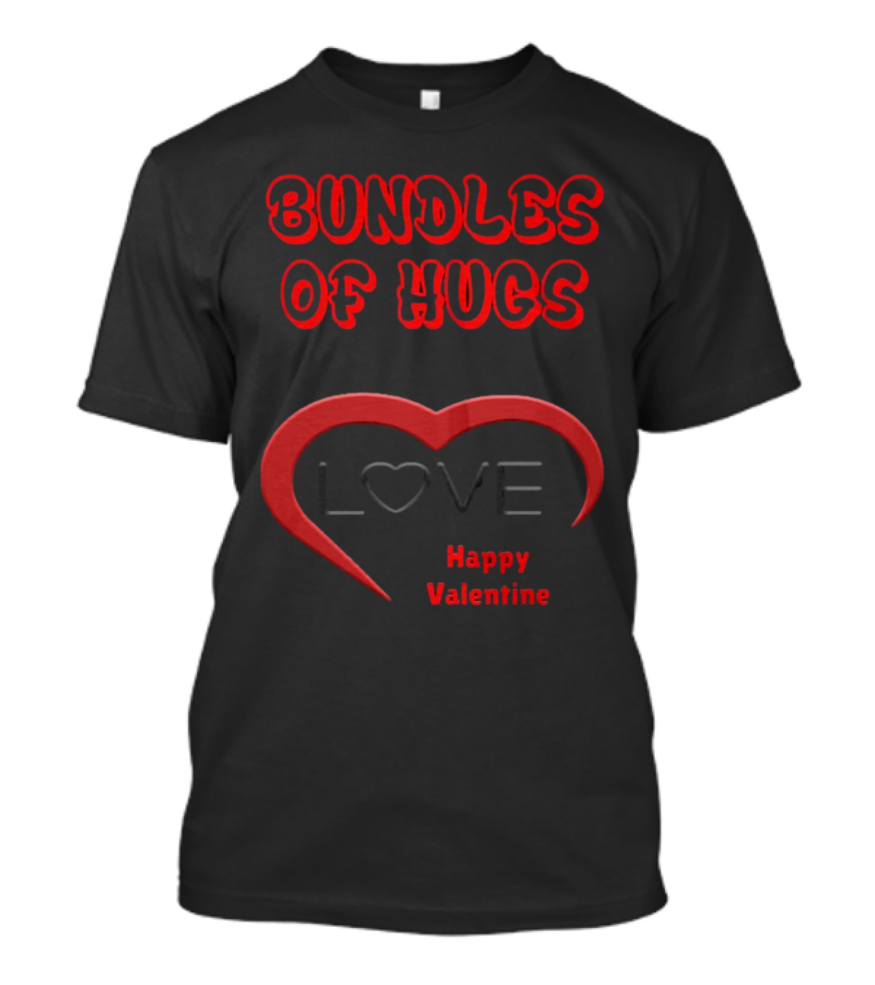 Bundles Of Hugs Love Happy Valentine T-Shirt