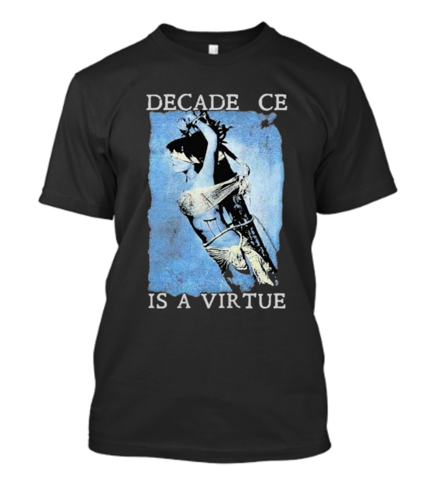 Decadence Cradle Is A Virtue Bound Woman Imagery T-Shirt