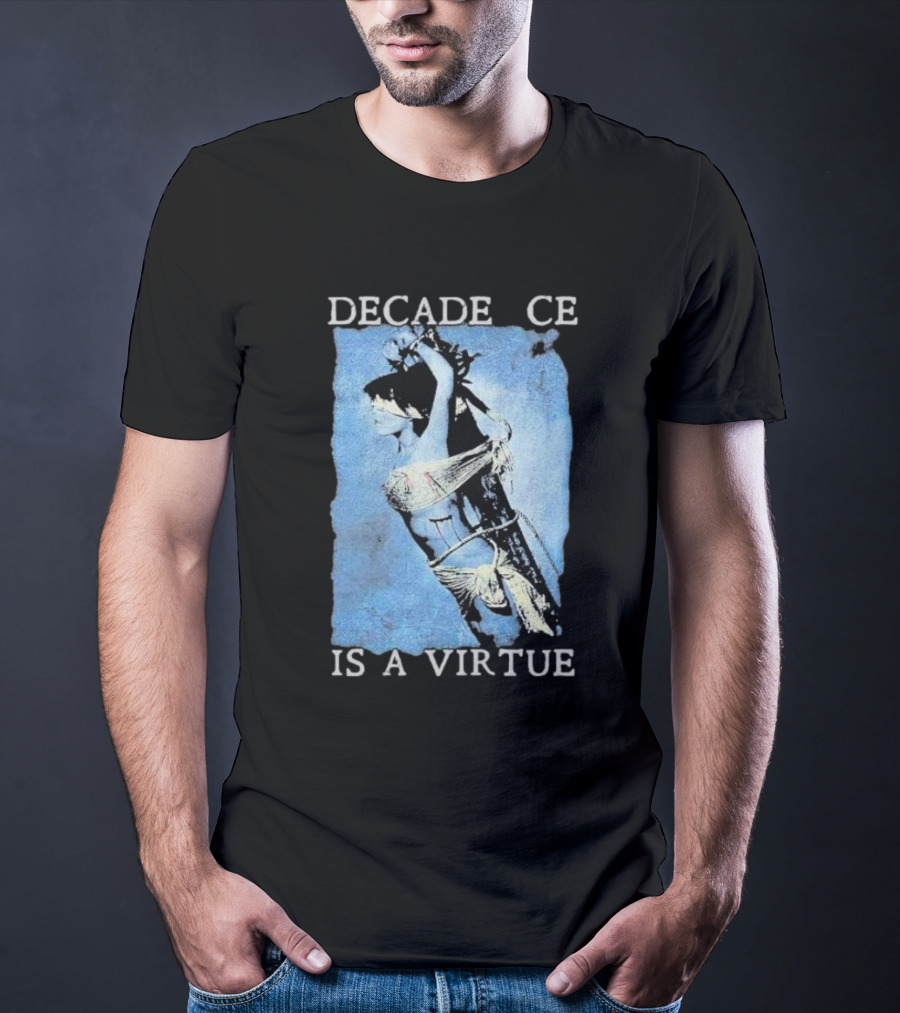 Decadence Cradle Is A Virtue Bound Woman Imagery T-Shirt