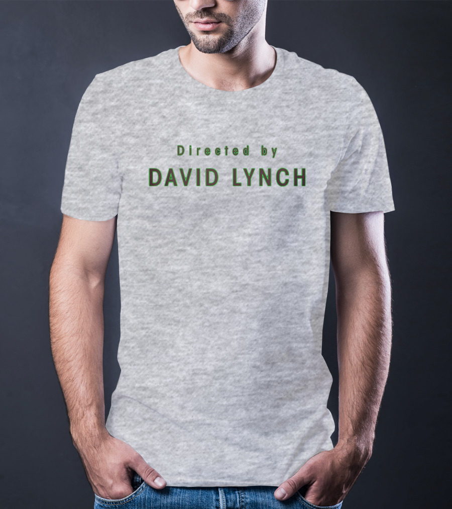 Directed By David Lynch Text In Green Letters T-Shirt